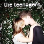The Teenagers - Reality Check (2008)