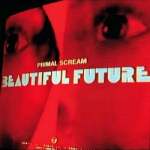 Primal Scream - Beautiful Future (2008)