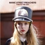 Manic Street Preachers ������������ ����� ����� This Is The Day