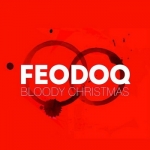 Feodoq ���������� EP Bloody �hristmas � ����� Money Honey