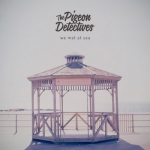 The Pigeon Detectives ������� ����� ��������� ������ We Met At The Sea