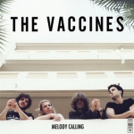 The Vaccines ����������� ����� ����� Melody Calling
