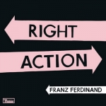 Franz Ferdinand ����������� ��� ����� � ��������� ������� Right Thoughts, Right Words, Right Action