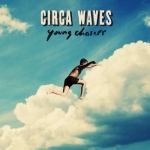 Circa Waves ������������ ����� ��������� ������� Young Chasers