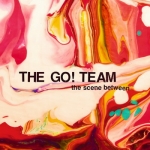 Go! Team ������������ ����� ������ ������� The Scene Between