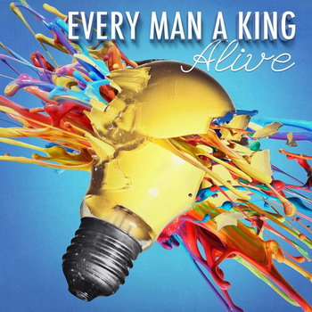 Every Man A King ��������� ����� �����  Alive 