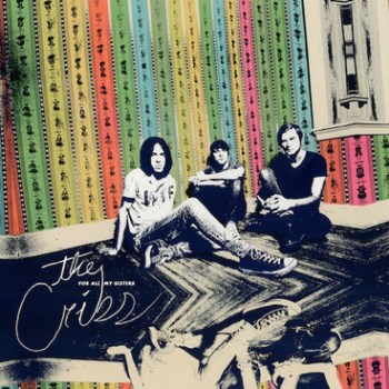 The Cribs ������� ����� ������  For All My Sisters 